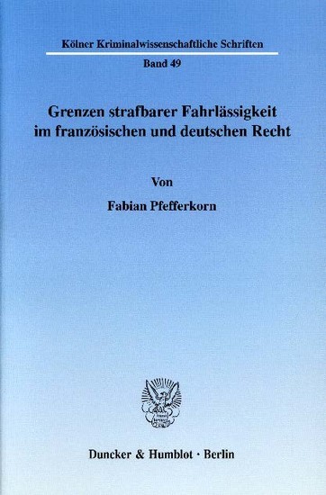 Grenzen strafbarer Fahrlässigkeit im französischen und deutschen Recht.