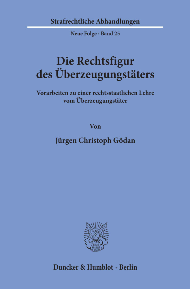 Die Rechtsfigur des Überzeugungstäters.
