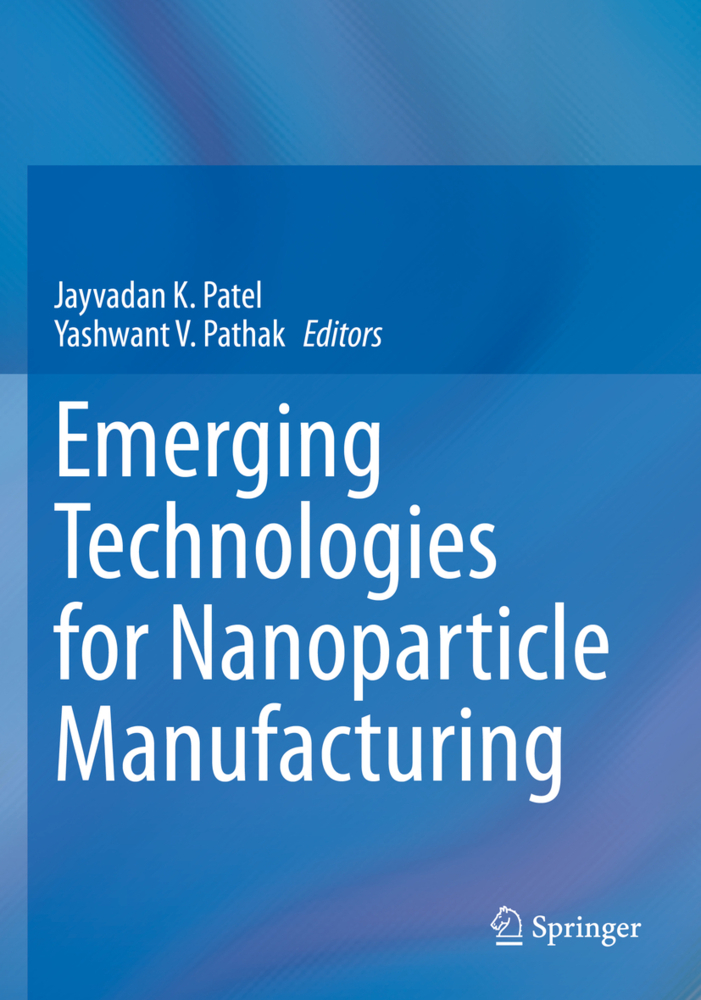 Emerging Technologies for Nanoparticle Manufacturing