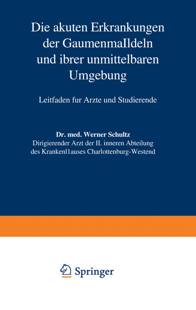 Die akuten Erkrankungen der Gaumenmandeln und ihrer unmittelbaren Umgebung