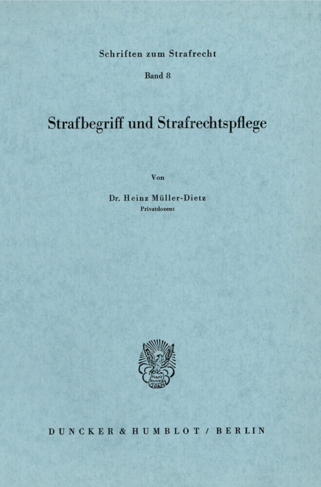 Strafbegriff und Strafrechtspflege.