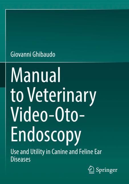 Manual to Veterinary Video-Oto-Endoscopy