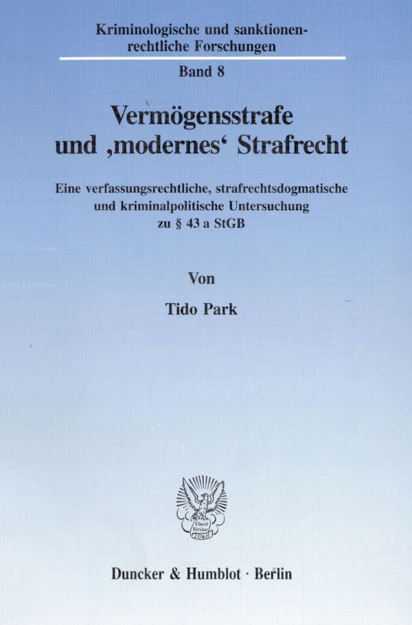 Vermögensstrafe und »modernes« Strafrecht.