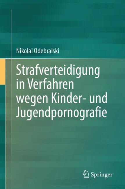 Strafverteidigung in Verfahren wegen Kinder- und Jugendpornografie