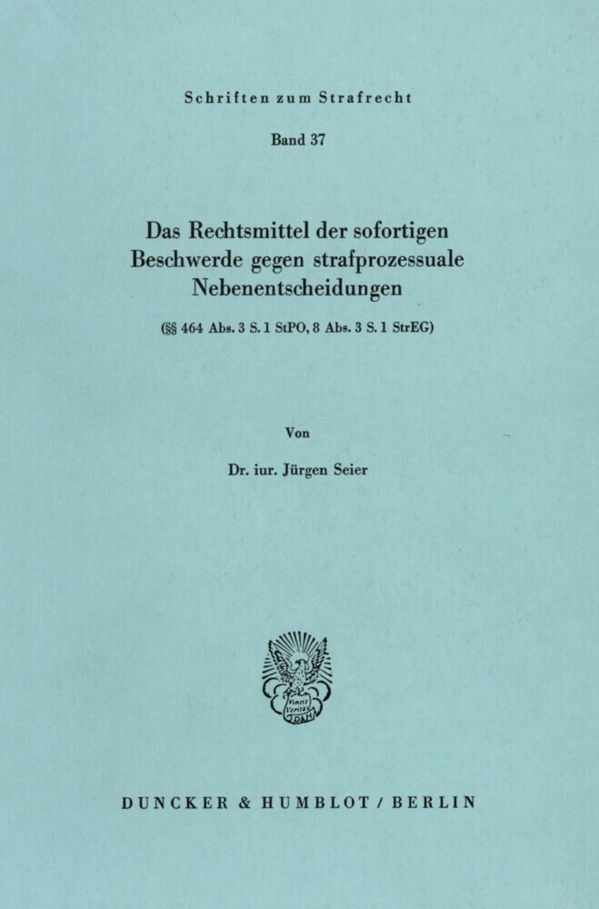 Das Rechtsmittel der sofortigen Beschwerde gegen strafprozessuale Nebenentscheidungen