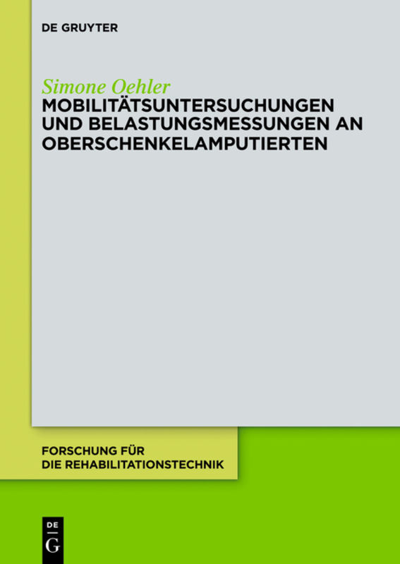 Mobilitätsuntersuchungen und Belastungsmessungen an Oberschenkelamputierten