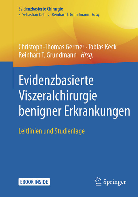 Evidenzbasierte Viszeralchirurgie benigner Erkrankungen