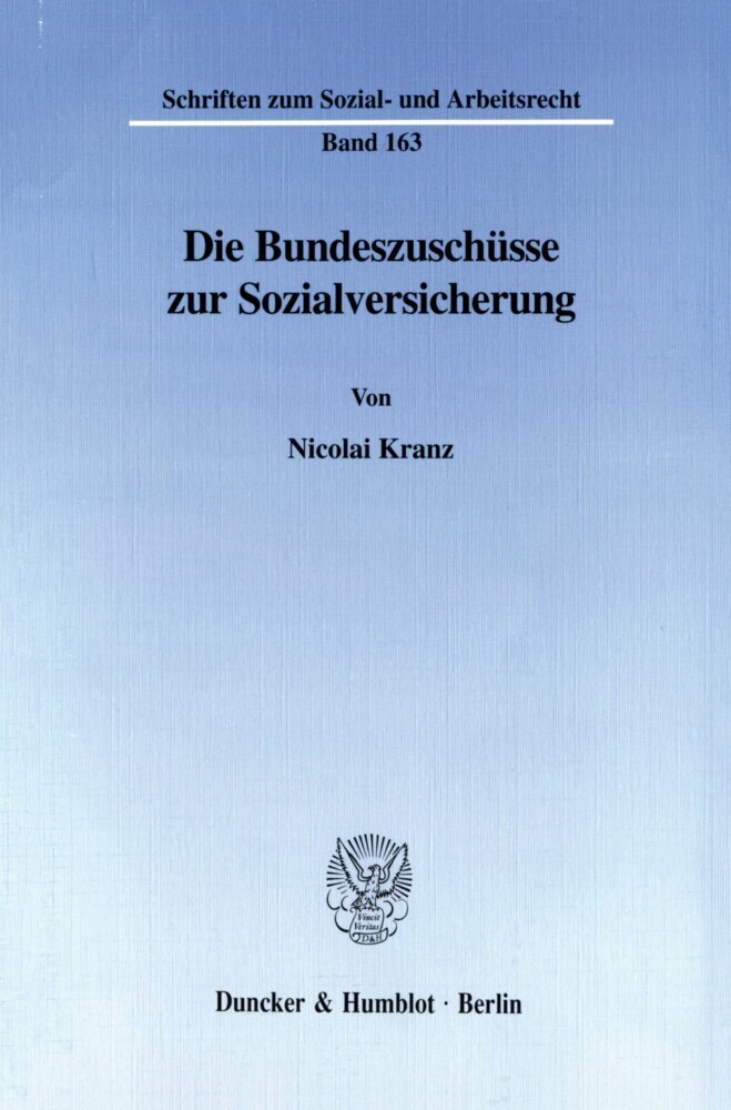 Die Bundeszuschüsse zur Sozialversicherung.