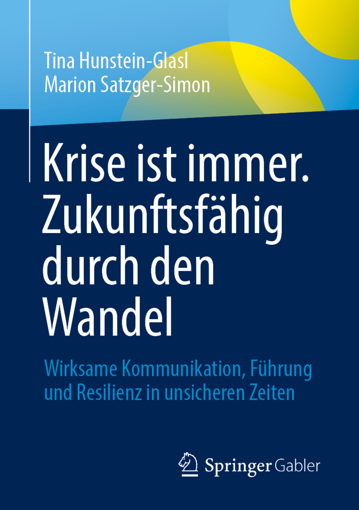 Krise ist immer. Zukunftsfähig durch den Wandel