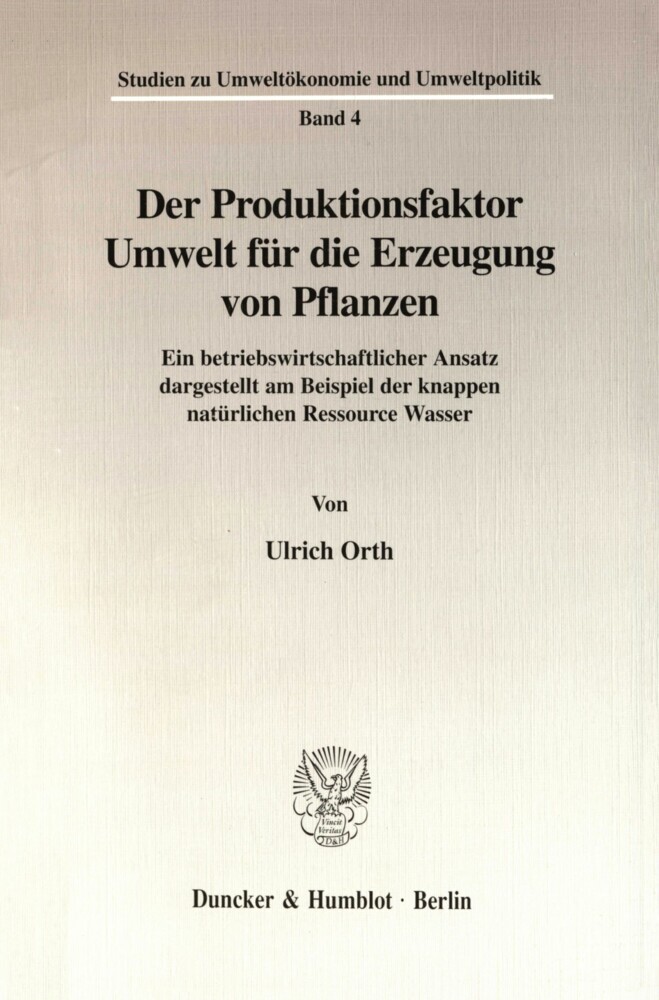 Der Produktionsfaktor Umwelt für die Erzeugung von Pflanzen.