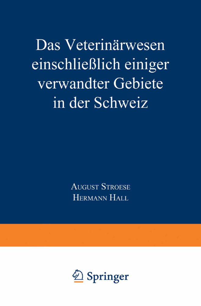 Das Veterinärwesen einschließlich einiger verwandter Gebiete in der Schweiz