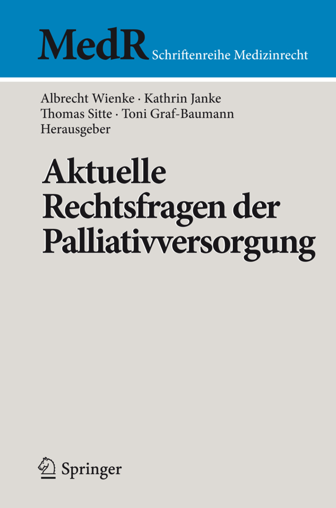 Aktuelle Rechtsfragen der Palliativmedizin