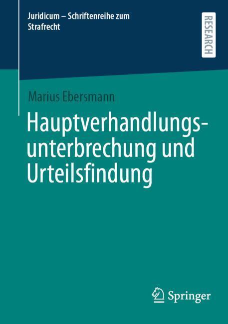 Hauptverhandlungsunterbrechung und Urteilsfindung
