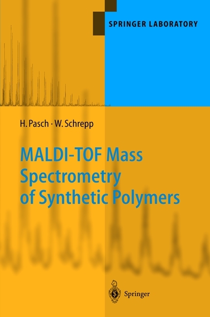MALDI-TOF Mass Spectrometry of Synthetic Polymers