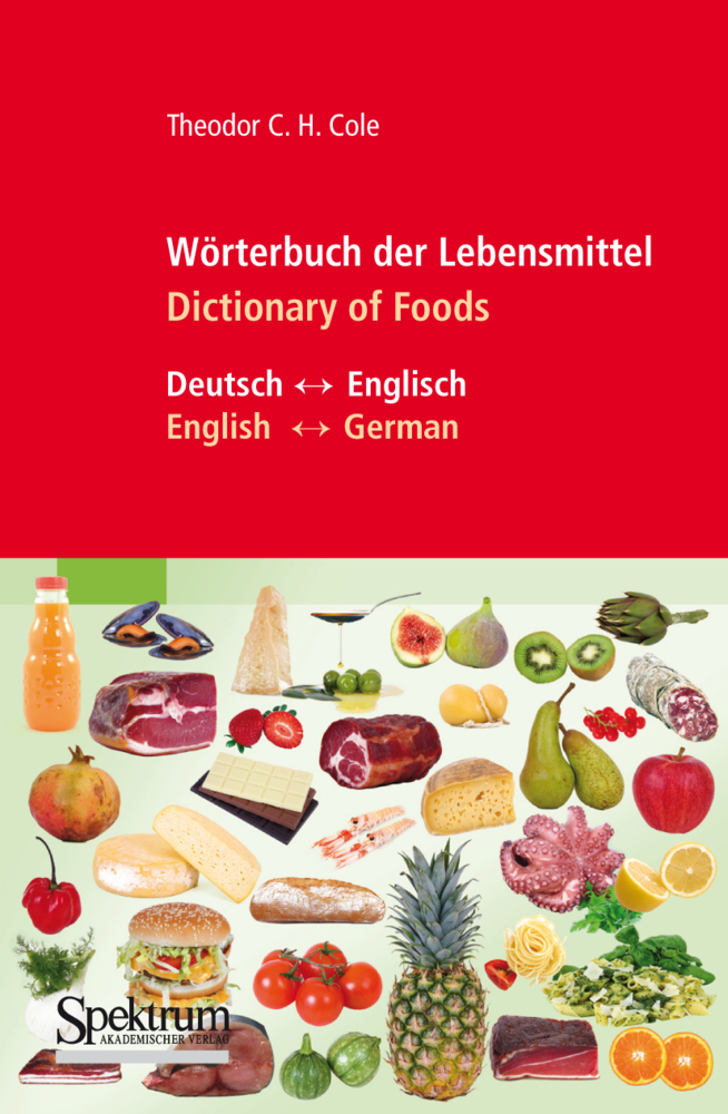 Wörterbuch der Lebensmittel / Dictionary of Foods