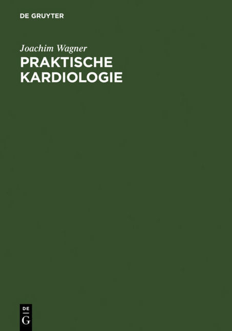 Praktische Kardiologie für Studium, Klinik und Praxis