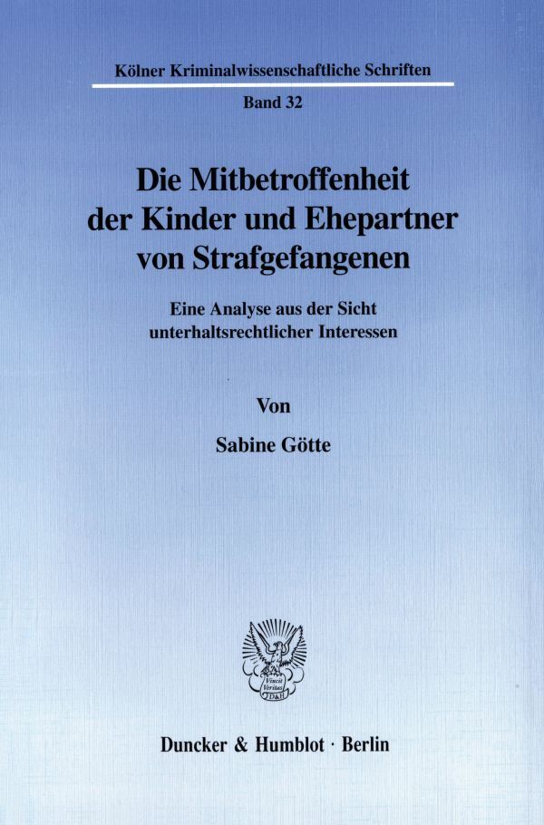 Die Mitbetroffenheit der Kinder und Ehepartner von Strafgefangenen.