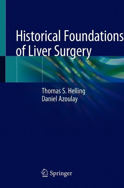 Historical Foundations of Liver Surgery