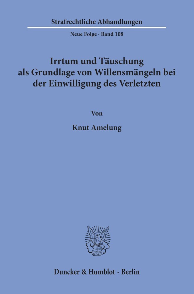 Irrtum und Täuschung als Grundlage von Willensmängeln bei der Einwilligung des Verletzten.