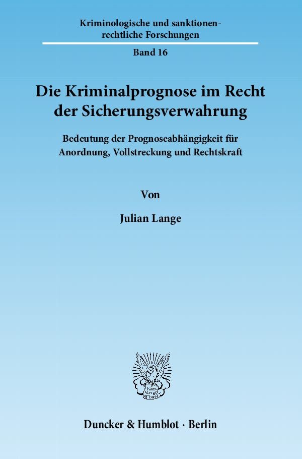 Die Kriminalprognose im Recht der Sicherungsverwahrung