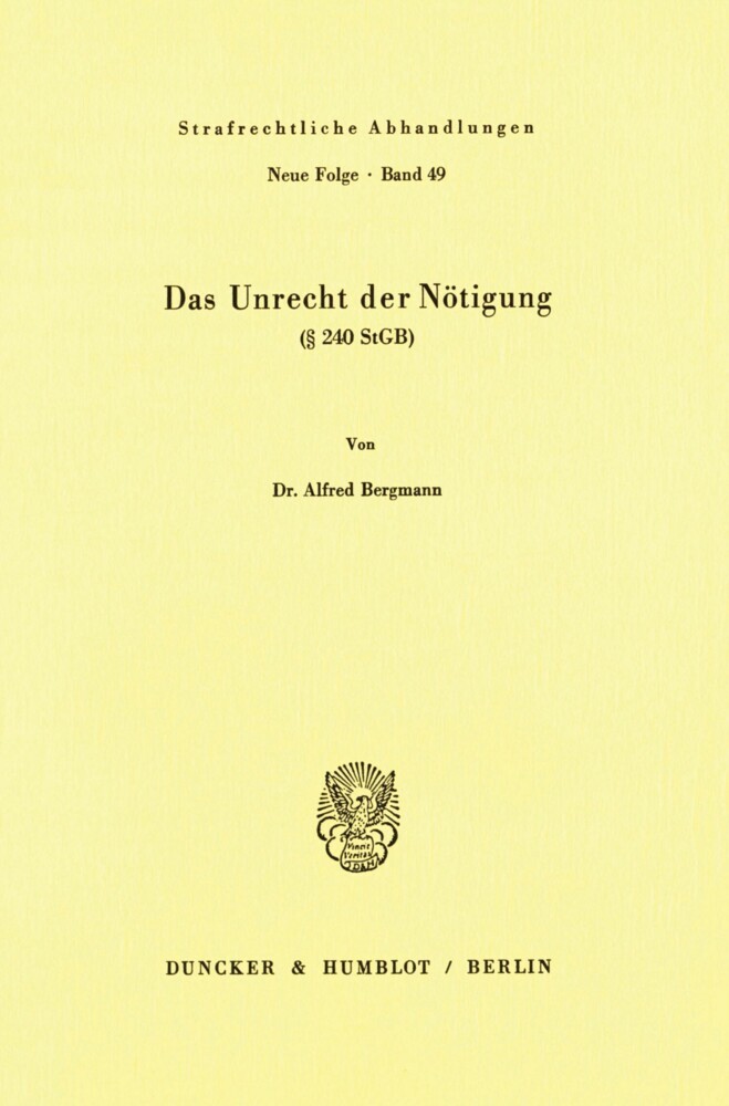 Das Unrecht der Nötigung (   240 StGB).