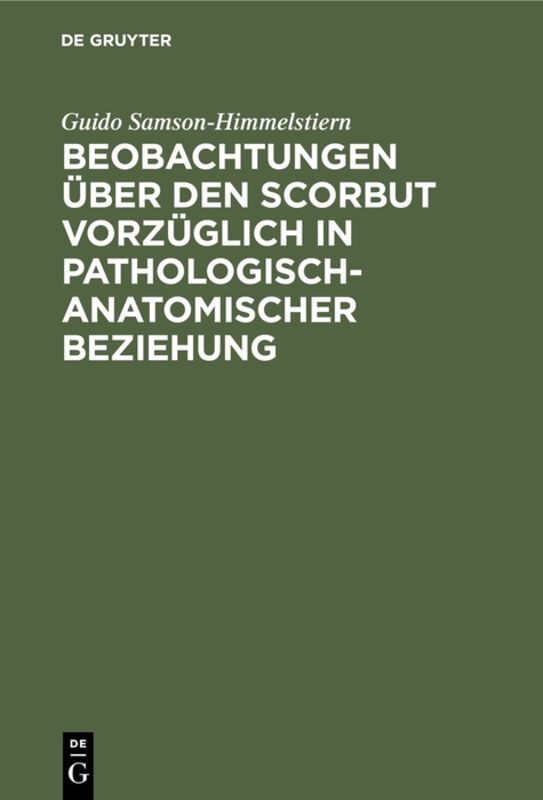 Beobachtungen über den Scorbut vorzüglich in pathologisch-anatomischer Beziehung