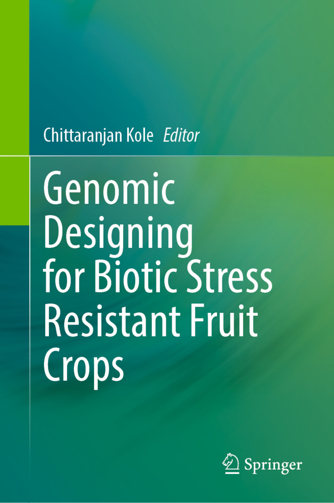 Genomic Designing for Biotic Stress Resistant Fruit Crops