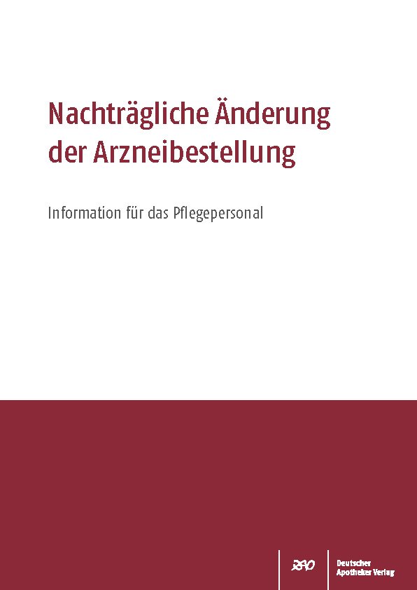 Information über die nachträgliche Änderung der Arzneimittelbestellung bei der Versorgung der Bewohner von Heimen