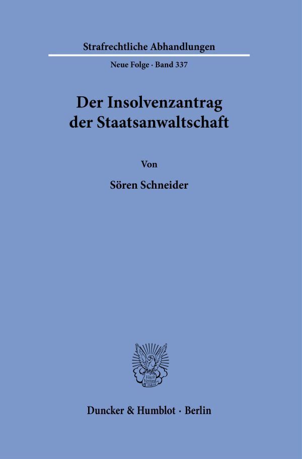 Der Insolvenzantrag der Staatsanwaltschaft