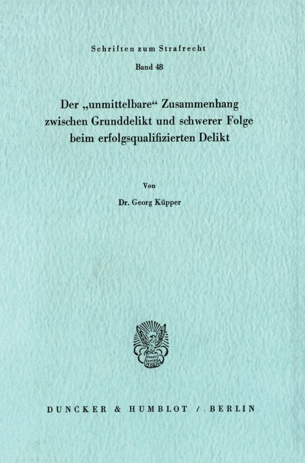 Der »unmittelbare« Zusammenhang zwischen Grunddelikt und schwerer Folge beim erfolgsqualifizierten Delikt.