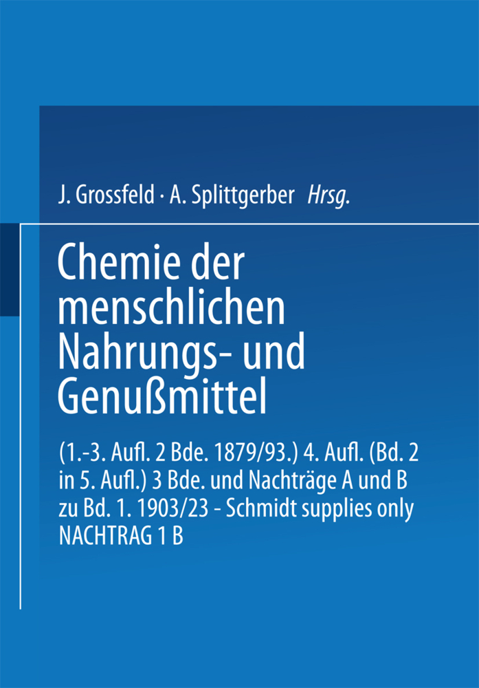Chemie der menschlichen Nahrungs- und Genussmittel, 2 Tle.