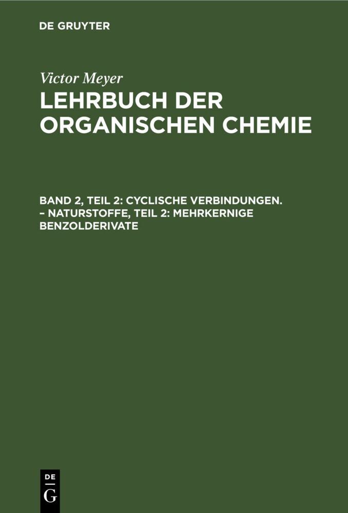 Cyclische Verbindungen. - Naturstoffe, Teil 2: Mehrkernige Benzolderivate