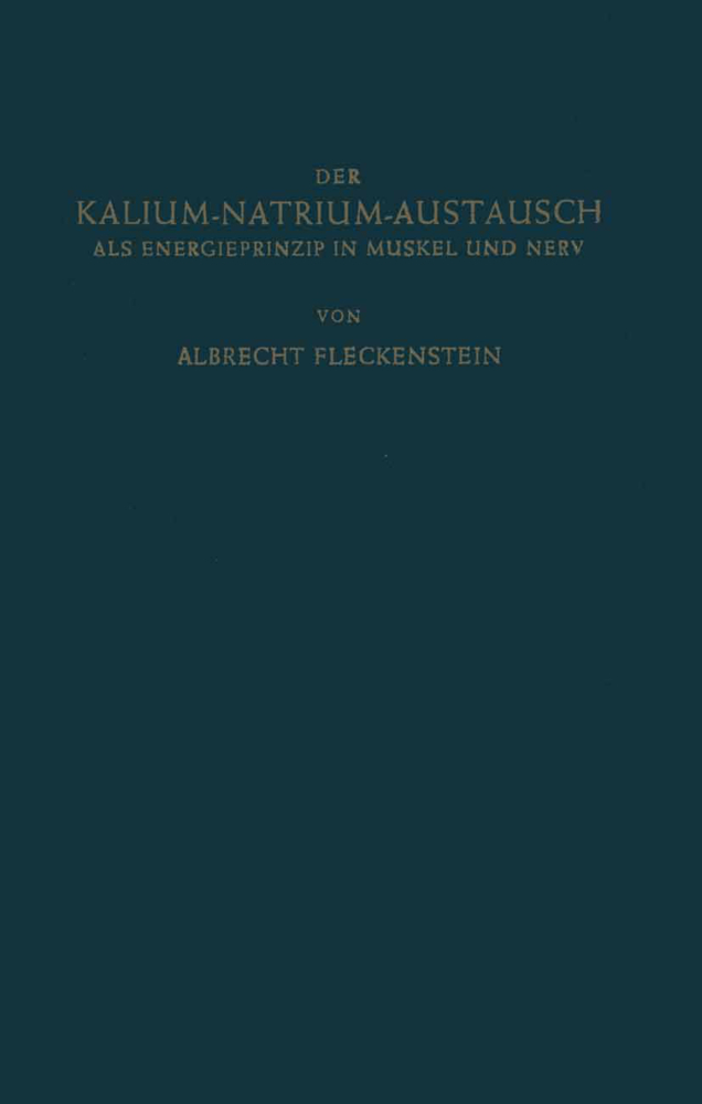 Der Kalium-Natrium-Austausch als Energieprinzip in Muskel und Nerv