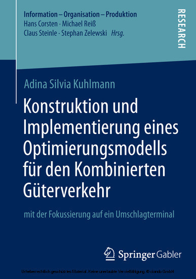 Konstruktion und Implementierung eines Optimierungsmodells für den Kombinierten Güterverkehr