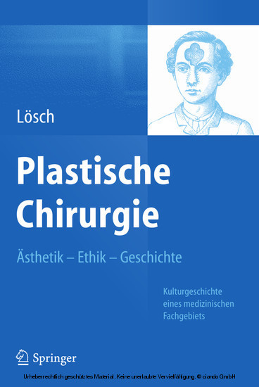 Plastische Chirurgie - Ästhetik  Ethik  Geschichte