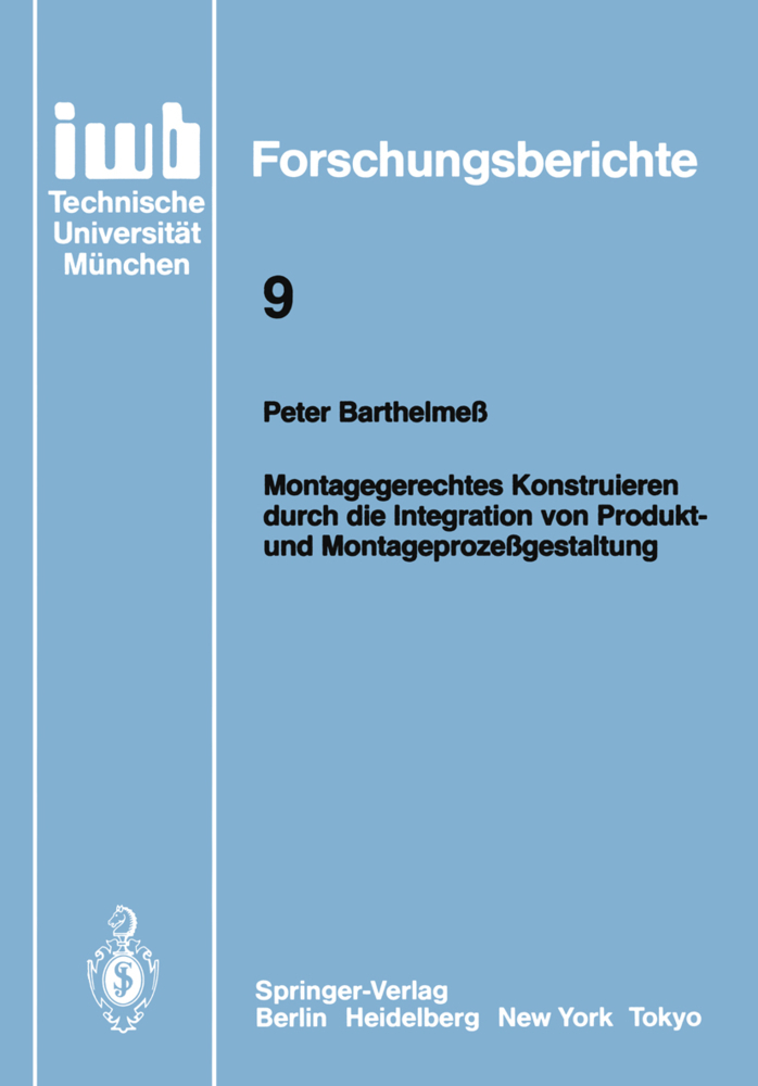 Montagegerechtes Konstruieren durch die Integration von Produkt- und Montageprozeßgestaltung