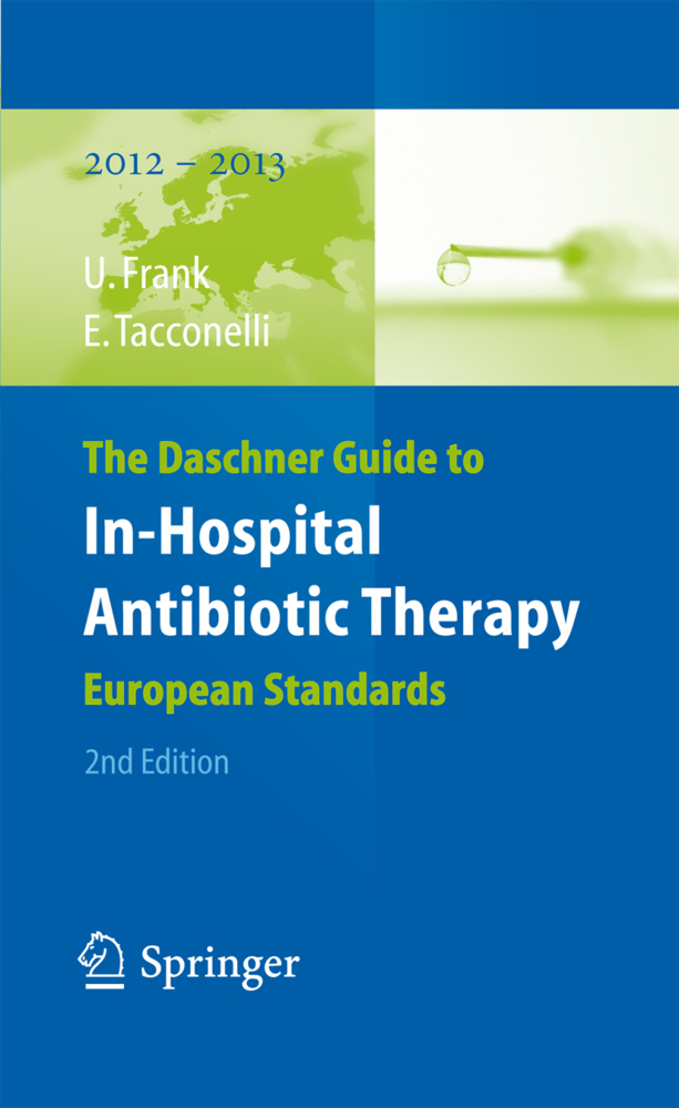 The Daschner Guide to In-Hospital Antibiotic Therapy