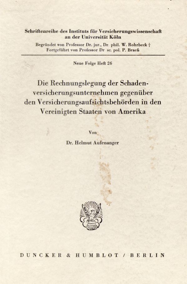 Die Rechnungslegung der Schadenversicherungsunternehmen gegenüber den Versicherungsaufsichtsbehörden in den Vereinigten Staaten von Amerika.