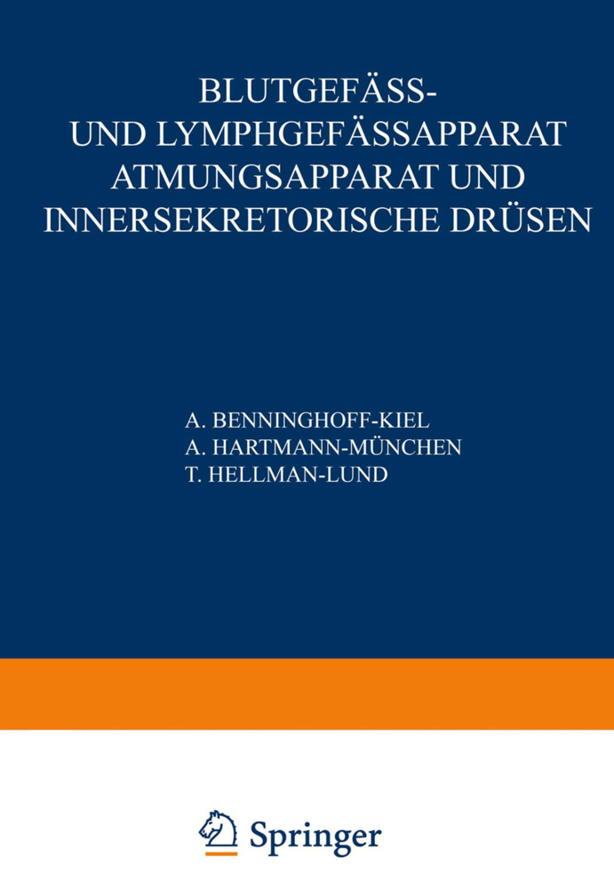 Blutgefäss- und Lymphgefässapparat Atmungsapparat und Innersekretorische Drüsen. Tl.1