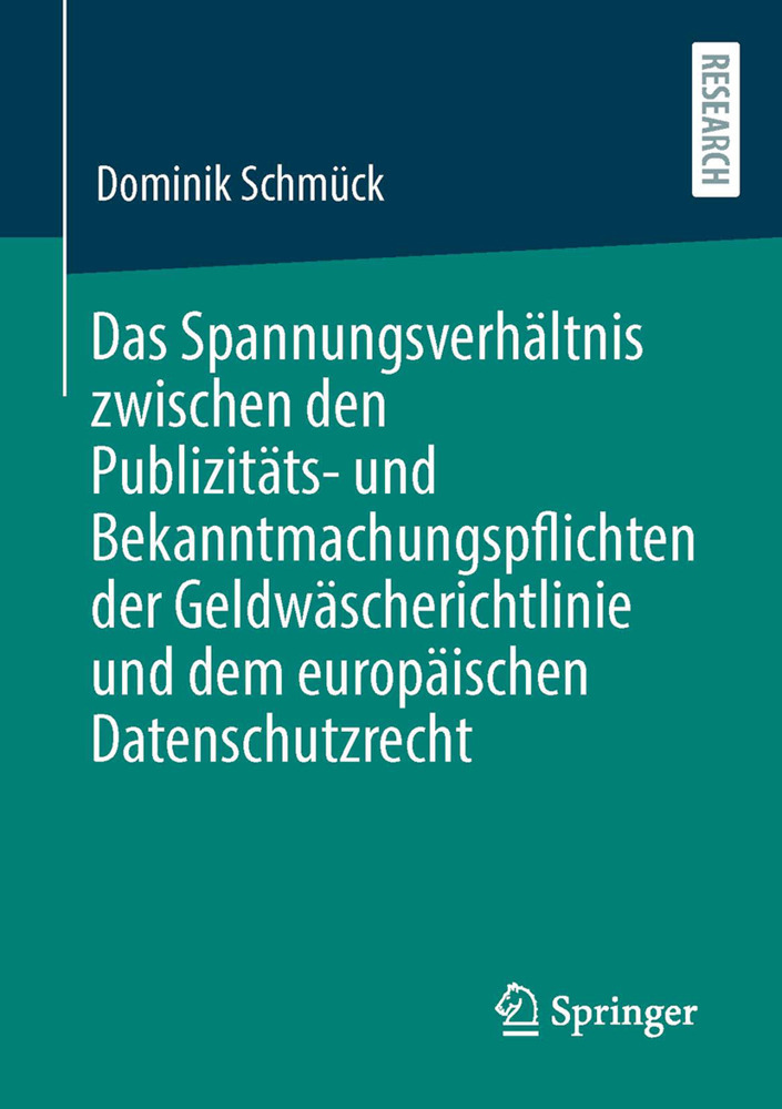 Das Spannungsverhältnis zwischen den Publizitäts- und Bekanntmachungspflichten der Geldwäscherichtlinie und dem europäischen Datenschutzrecht