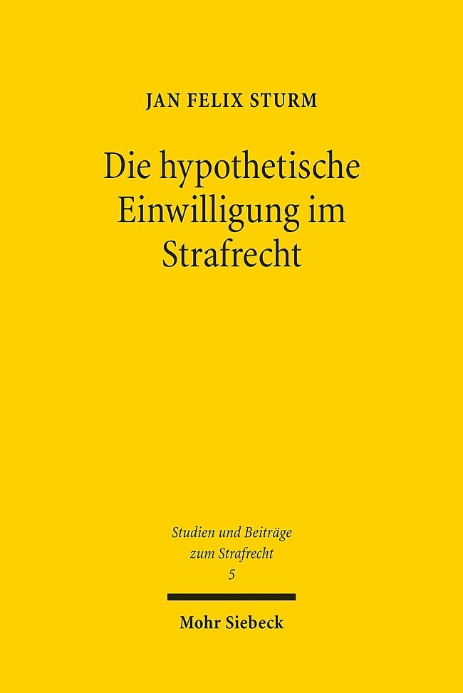 Die hypothetische Einwilligung im Strafrecht