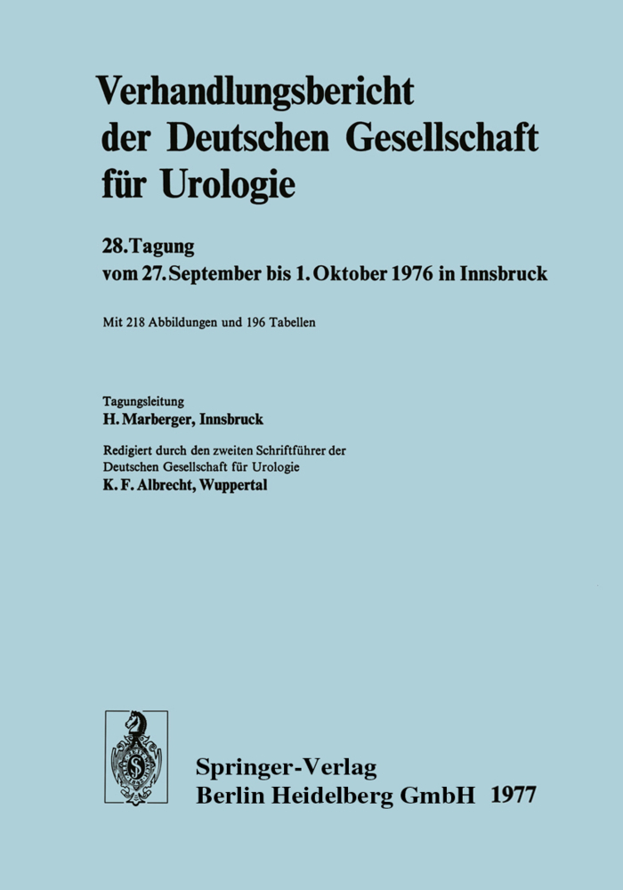 Verhandlungsbericht der Deutschen Gesellschaft für Urologie2, 8. Tagung vom 27. September bis 1. Oktober 1976 in Innsbruck