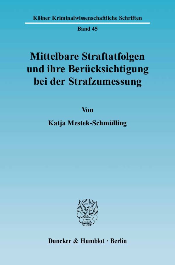 Mittelbare Straftatfolgen und ihre Berücksichtigung bei der Strafzumessung.
