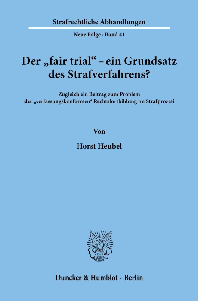 Der »fair trial« - ein Grundsatz des Strafverfahrens?