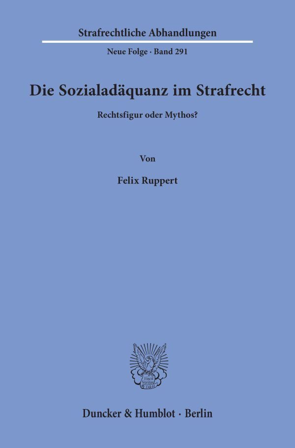 Die Sozialadäquanz im Strafrecht.