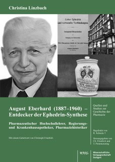 August Eberhard (1887–1960) – Entdecker der Ephedrin-Synthese