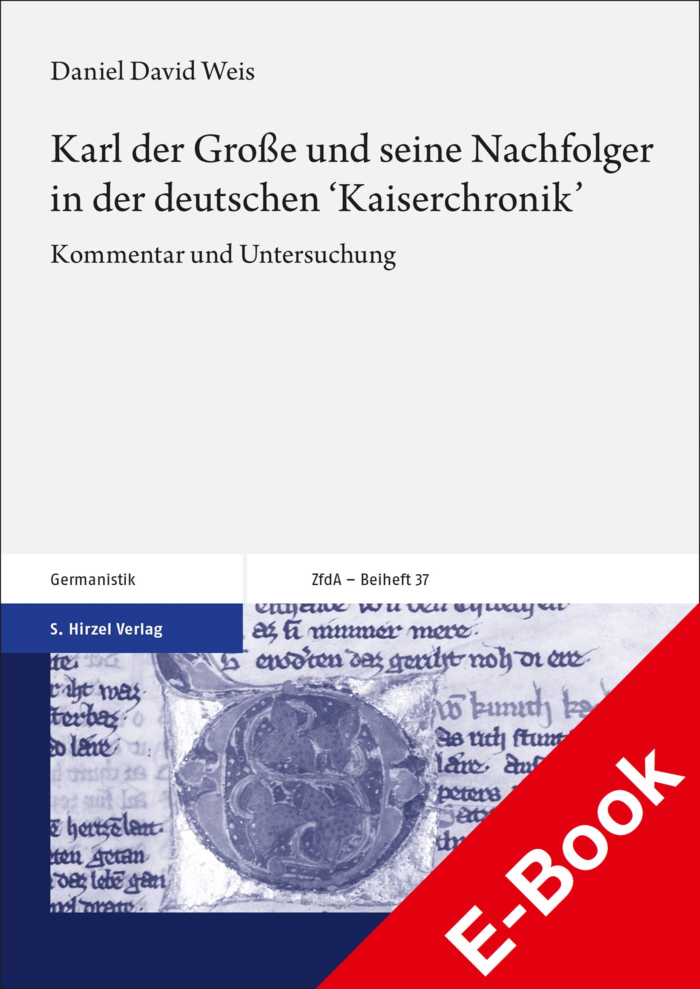 Karl der Große und seine Nachfolger in der deutschen 'Kaiserchronik'