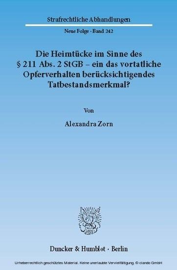 Die Heimtücke im Sinne des 211 Abs. 2 StGB - ein das vortatliche Opferverhalten berücksichtigendes Tatbestandsmerkmal?