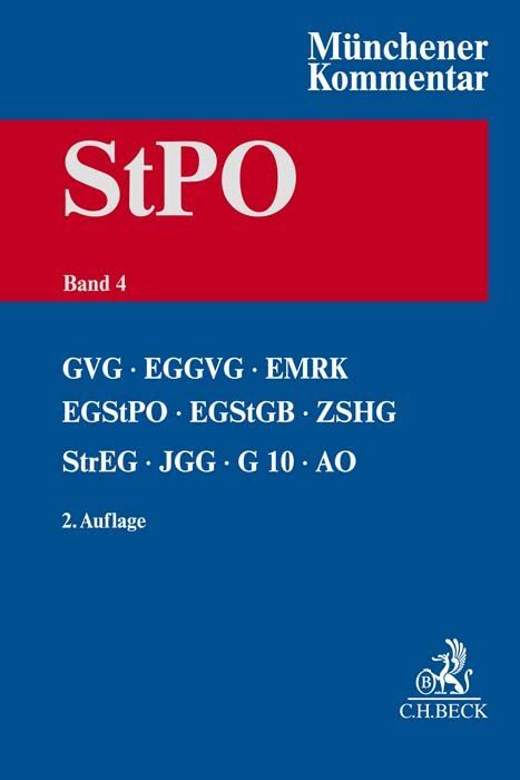 Münchener Kommentar zur Strafprozessordnung  Bd. 4: GVG EGGVG EMRK EGStPO EGStGB ZSHG StrEG JGG G10 AO DolmetscherG