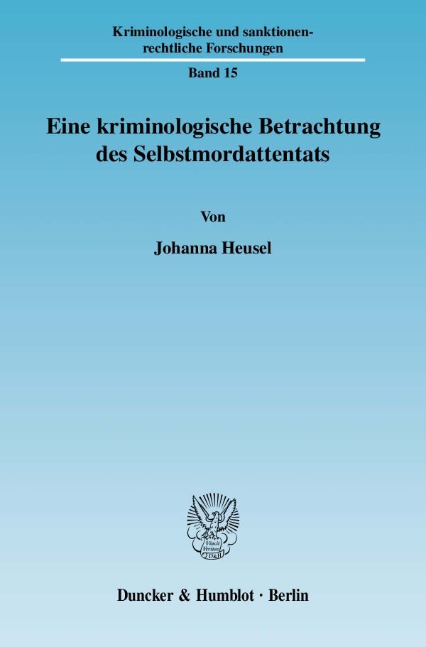 Eine kriminologische Betrachtung des Selbstmordattentats.